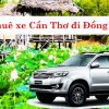 Thuê xe Cần Thơ đi Đồng Tháp