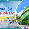 Kinh nghiệm du lịch Đà Lạt